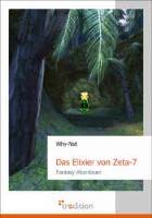 Cover: Das Elixier von Zeta-7